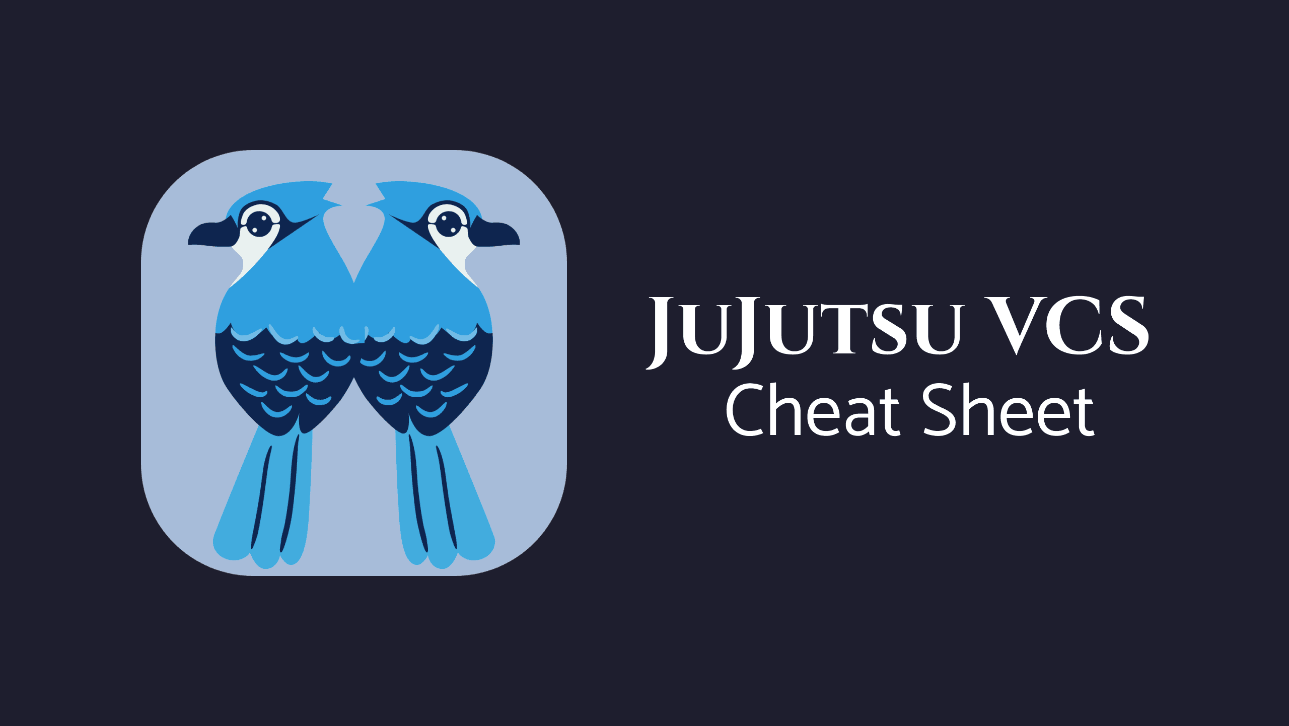 Cover Image for Jujutsu VCS: My Personal Cheat Sheet
