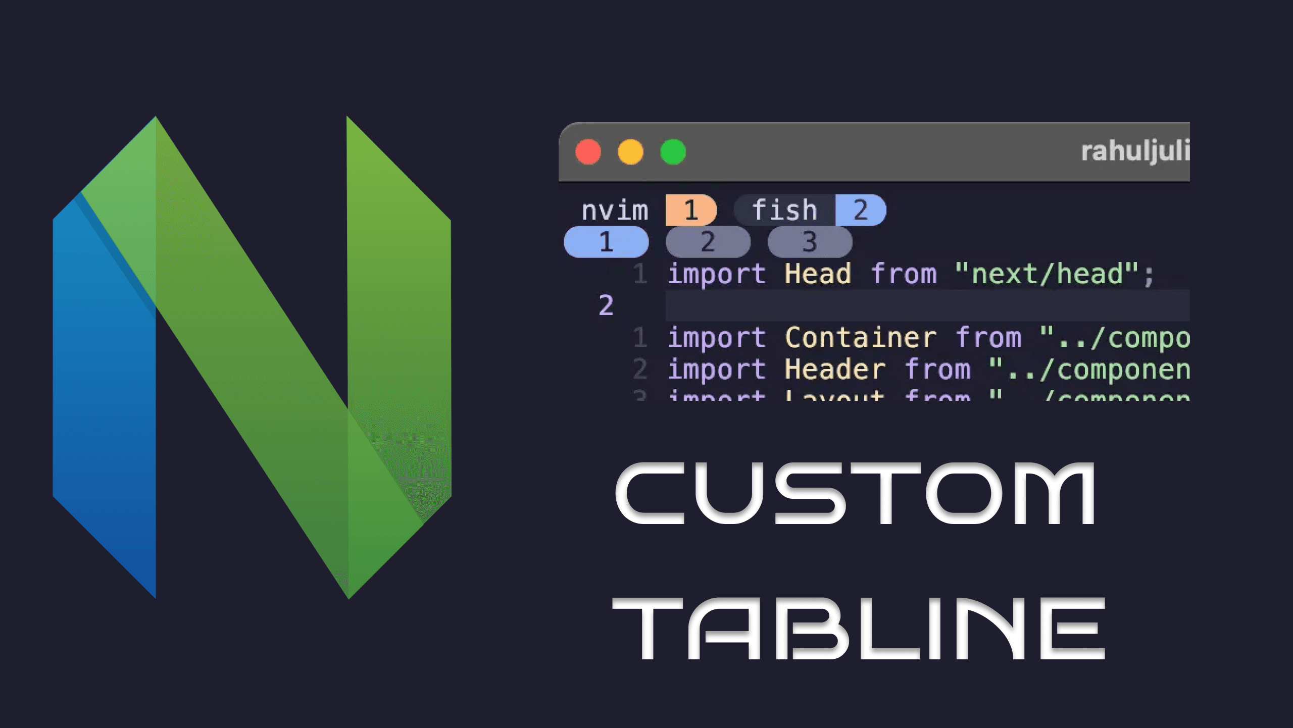 Cover Image for Building a Custom Tabline in Neovim with Lua